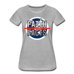 Faith Over Facts 2022 Women’s Premium T-Shirt - heather gray