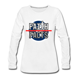 FAITH OVER FACTS 2022 Women's Premium Long Sleeve T-Shirt - white
